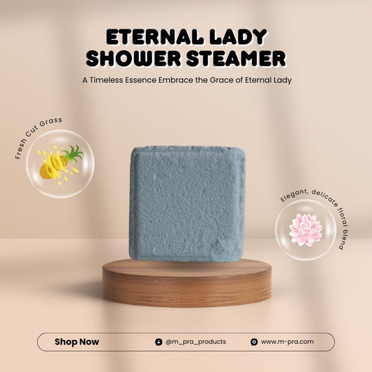 Eternal Lady Scented Shower Steamer – Fresh, Elegant, and Luxurious