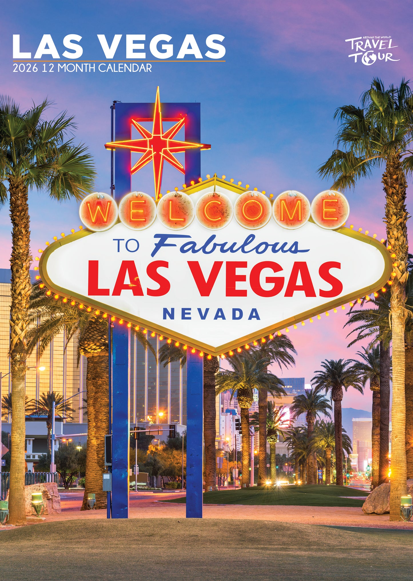 Las Vegas Calendar 2026 – The Neon Lights, The Glamour, The Showstoppers