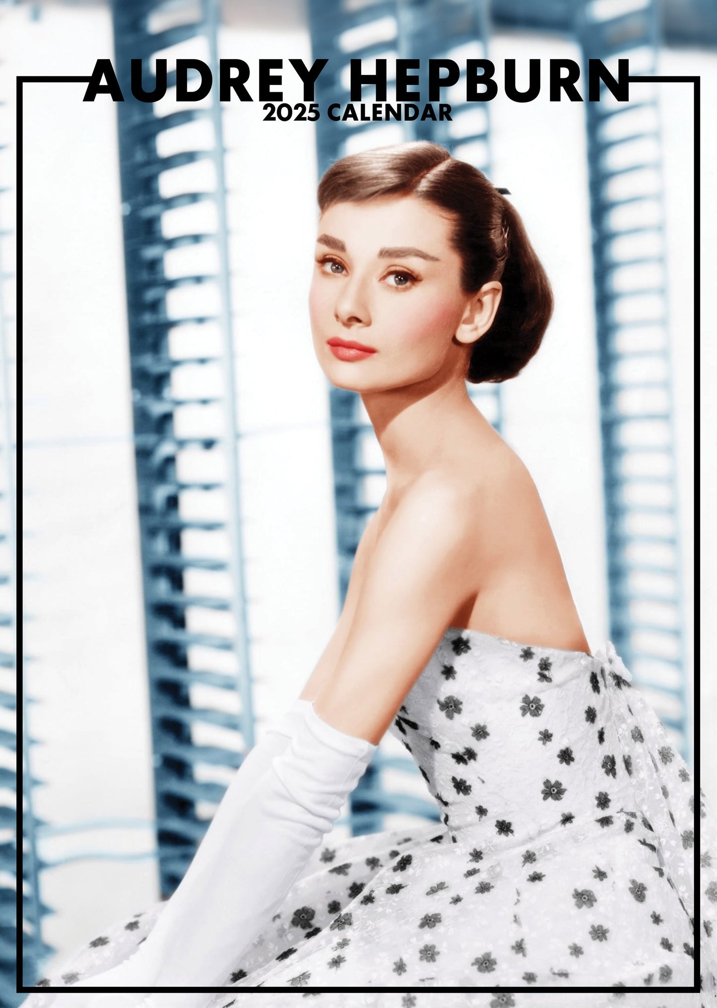 Audrey Hepburn Calendar 2025